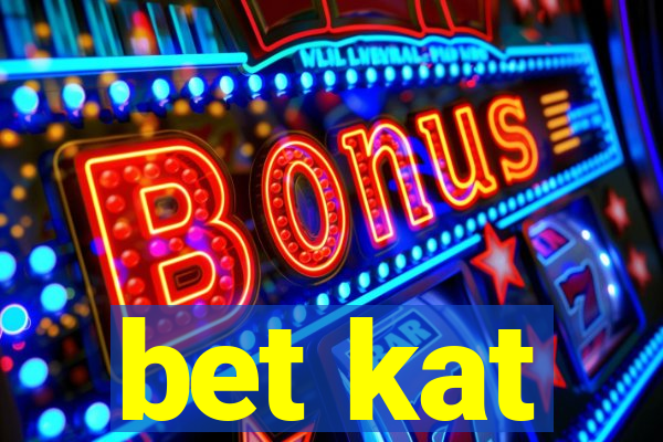 bet kat